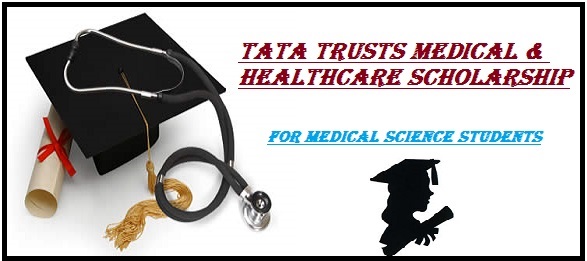Tata Trusts Medical & Healthcare Scholarship
